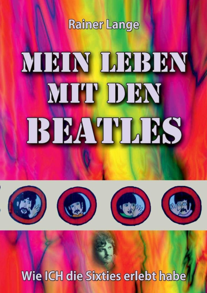 BeatlesfanBuch MEIN LEBEN MIT DEN BEATLES WIE ICH DIE BEATLES ERLEBT HABE Beatles Museum BeatlesfanBuch MEIN LEBEN MIT DEN BEATLES WIE ICH DIE BEATLES ERLEBT HABE Beatles Museum