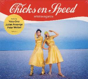 CHICKS ON SPEED:CD ARTSTRAVAGANZA mit YOKO ONO