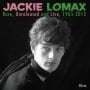 JACKIE LOMAX: D-CD RARE, UNRELEASED AND LIVE, 1965-2012