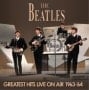 BEATLES: CD GREATEST HITS LIVE ON AIR 1963 - '64