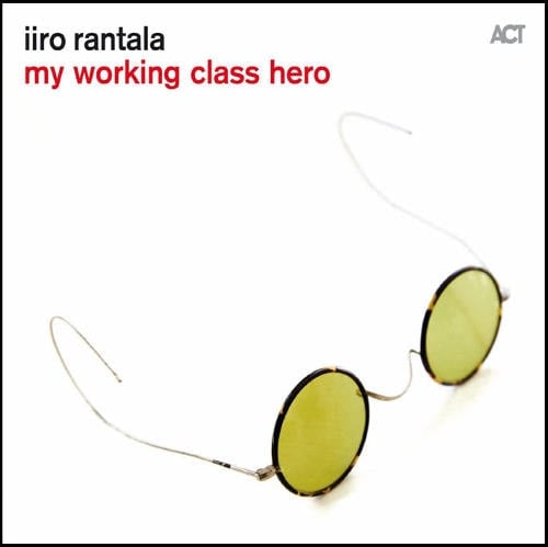IIRO RANTALA: Doppel-LP MY WORKING CLASS HERO