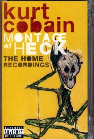 KURT COBAIN: MC MONTAGE OF HECK - THE HOME RECORDINGS