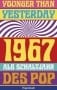Buch YOUNGER THAN YESTERDAY - 1967 ALS SCHALTJAHR DES POP