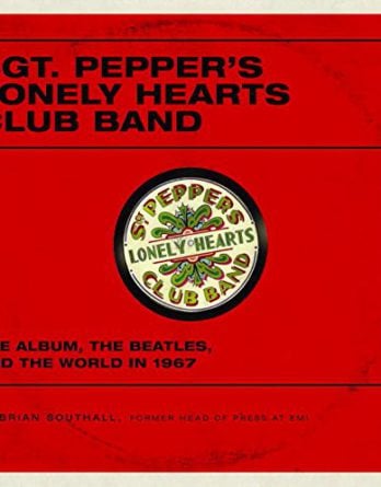 Buch SGT. PEPPER’S LONELY HEARTS CLUB BAND - THE ALBUM, THE BEAT