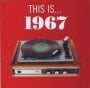 verschiedene Interpreten: CD THIS IS... 1967