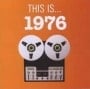 verschiedene Interpreten: CD THIS IS... 1976