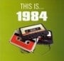 verschiedene Interpreten: CD THIS IS... 1984