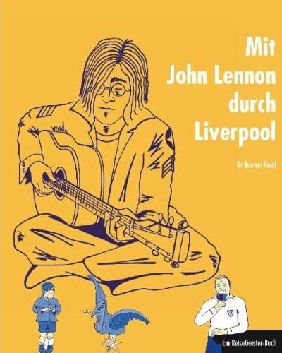Buch/Reiseführer MIT JOHN LENNON DURCH LIVERPOOL