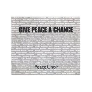 PEACE CHOIR: CD GIVE PEACE A CHANCE