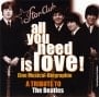 TWIST & SHOUT:  CD ALL YOU NEED IS LOVE!